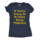 Womens If You're Going To Be Salty Bring Tequila Tshirt Funny Shots Tee