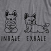 Womens Inhale Exhale French Bulldog Tshirt Funny Farting Yoga Puppy Lover Dog Tee