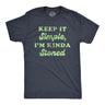 Mens Keep It Simple I'm Kinda Stoned Tshirt Funny 420 High Graphic Novelty Tee