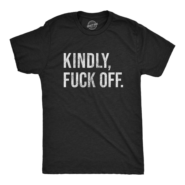 Kindly Fuck Off Men's Tshirt