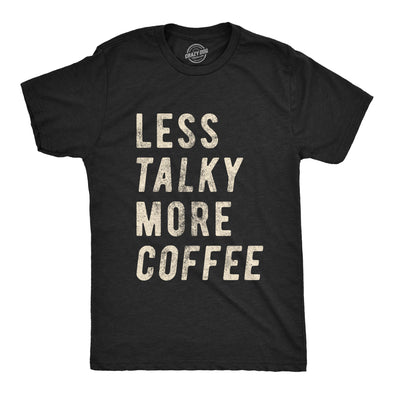 Less Talky More Coffee Men's Tshirt