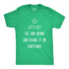 Mens Let's Get Fat And Drunk And Blame It On Christmas Tshirt Funny Holiday Graphic Tee