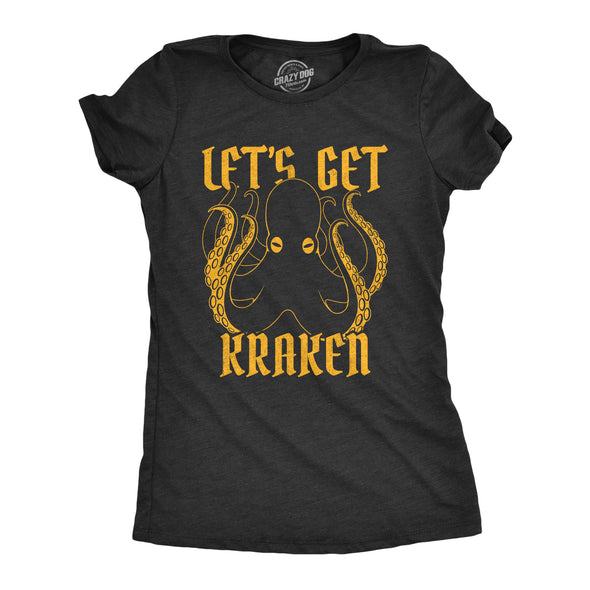 Womens Let's Get Kraken Tshirt Funny Mythical Octopus Novelty Graphic Tee