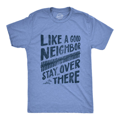 Like A Good Neighbor Stay Over There Coronavirus Men's Tshirt