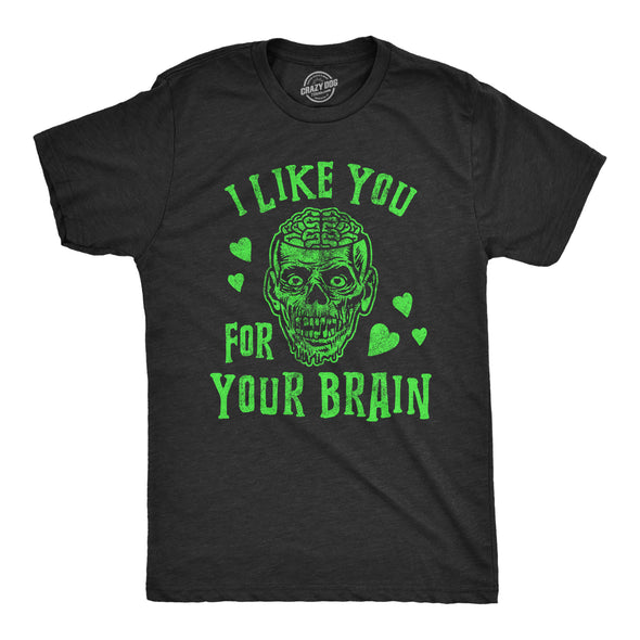 I Like You For Your Brain Zombie Men's Tshirt