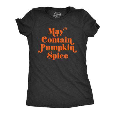 Womens May Contain Pumpkin Spice Tshirt Funny Fall Autumn Coffee Tee
