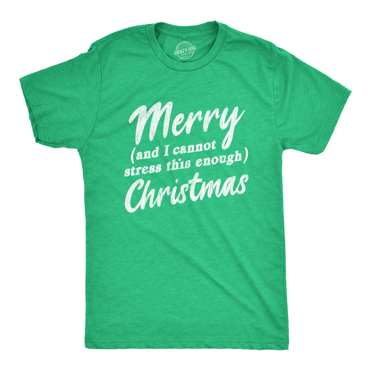 Mens Merry And I Cannot Stress This Enough Christmas Tshirt Funny Holiday Party Tee