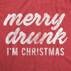 Womens Merry Drunk I'm Christmas Tshirt Funny Holiday Season Xmas Graphic Novelty Tee