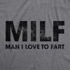 Mens MILF Man I Love To Fart Tshirt Funny Toot Pass Gas Graphic Tee