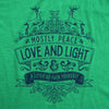 Womens Mostly Peace Love And Light A Little Go Fuck Yourself Tshirt Funny Christmas Tee