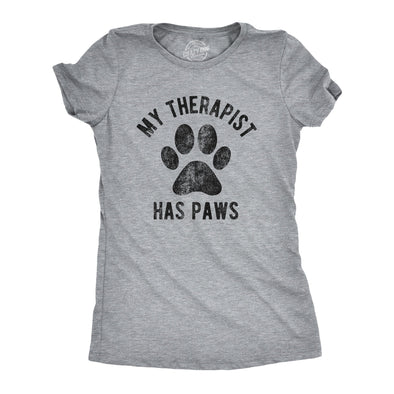 Womens My Therapist Has Paws Tshirt Funny Pet Puppy Animal Lover Dog Novelty Graphic Tee