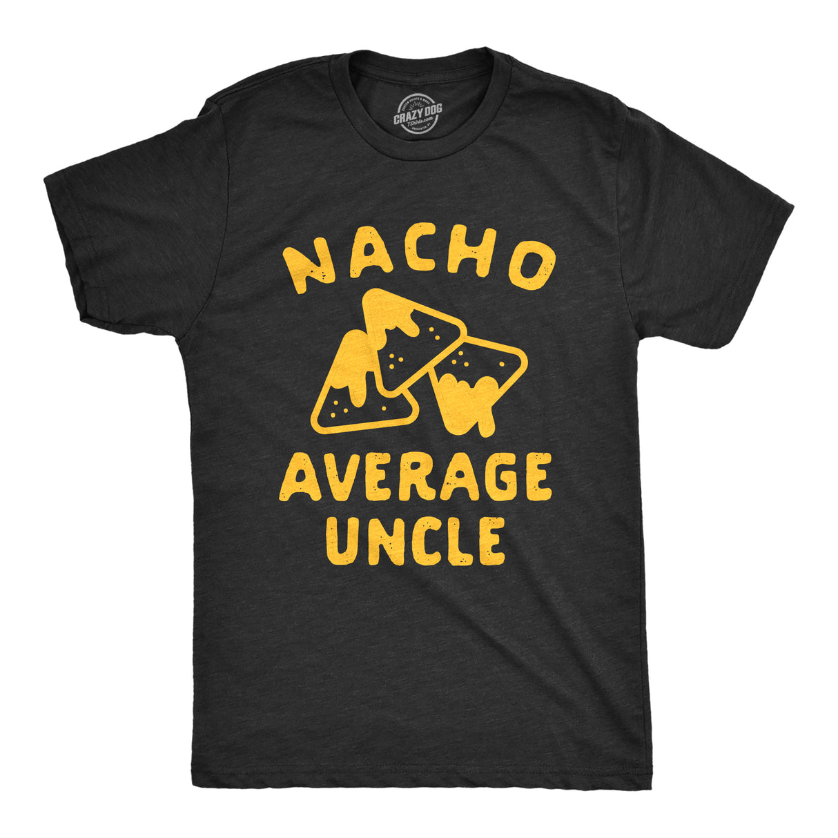 Mens Nacho Average Uncle Tshirt Funny Family Queso Tortilla Chip Graphic Novelty Tee