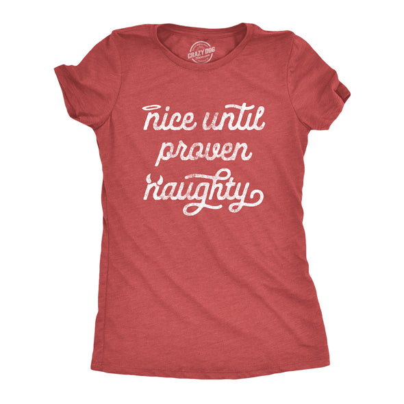 Womens Nice Until Proven Naughty Tshirt Christmas Party Graphic Novelty Tee