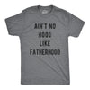 Ain't No Hood Like Fatherhood Men's Tshirt