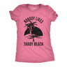 Womens Shady Beach Funny Shirts Cute Vacation Vintage Novelty Hilarious T shirt