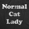 Womens Normal Cat Lady Tshirt Funny Pet Kitty Animal Graphic Novelty Tee