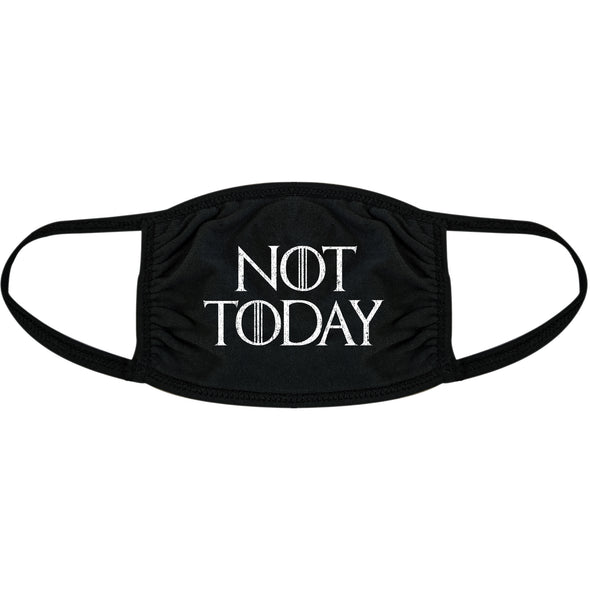 Not Today Face Mask Funny TV Font Quote Drama Graphic Nose And Mouth Covering