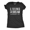 Womens Living The Dream One Nightmare At A Time Tshirt Funny Sarcastic Mocking Tee