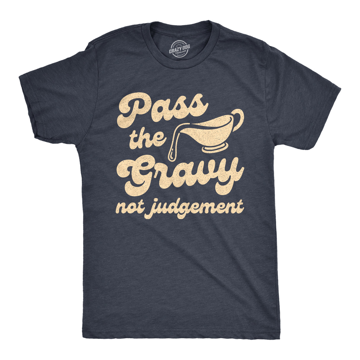 Mens Pass The Gravy Not Judgement Tshirt Funny Thanksgiving Dinner Turkey Day Graphic Tee