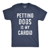 Petting Dogs Is My Cardio Men's Tshirt