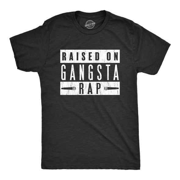 Raised On Gangsta Rap Men's Tshirt