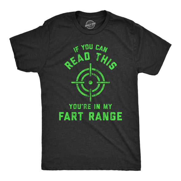 Mens If You Can Read This You're In My Fart Range Tshirt Funny Pass Gas Toot Graphic Novelty Tee