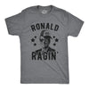 Mens Ronald Ragin' Tshirt Funny President 4th Of July Party Novelty Tee