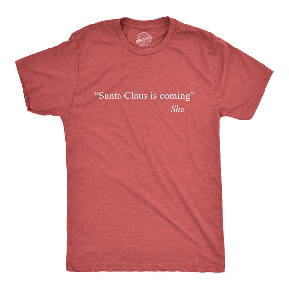 Santa Claus Is Coming -She Men's Tshirt