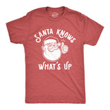 Mens Santa Knows What's Up Tshirt Funny Christmas Party Graphic Tee
