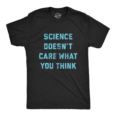 Mens Science Doesn't Care What You Think Tshirt Funny Quarantine Graphic Novelty Tee