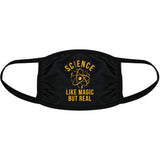 Science Like Magic But Real Face Mask Funny Nerdy School Teacher Nose And Mouth Covering