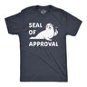 Mens Seal Of Approval T Shirt Funny Pun Graphic Novelty Sea Animal Graphic Tee