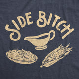 Womens Side Bitch Tshirt Funny Thanksgiving Dinner Sides Gravy Corn Mashed Potatoes Graphic Tee