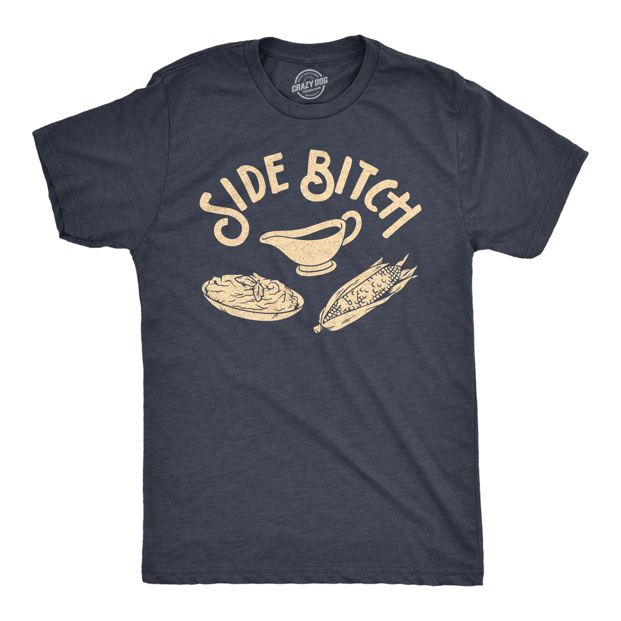 Mens Side Bitch Tshirt Funny Thanksgiving Dinner Sides Gravy Corn Mashed Potatoes Graphic Tee