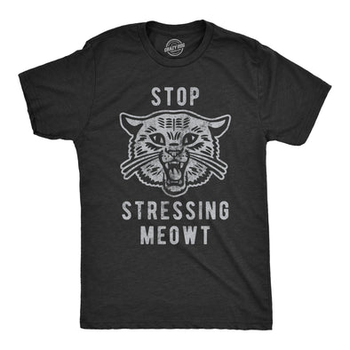 Mens Stop Stressing Meowt Tshirt Funny Crazy Cat Lover Animal Pet Graphic Novelty Tee