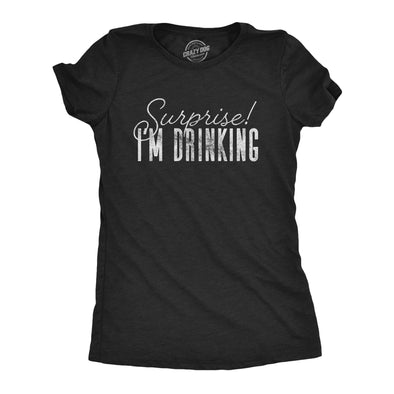 Womens Surprise I'm Drinking Tshirt Funny Beer Party Graphic Novelty Shirt