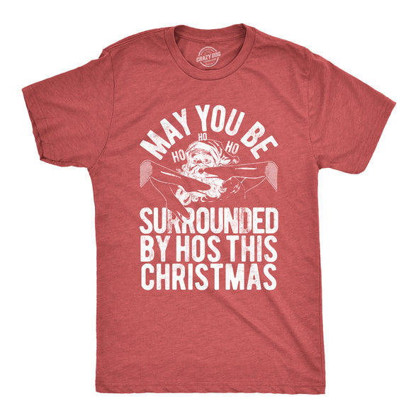 Mens May You Be Surrounded By Hos This Christmas Tshirt Funny Santa Gardening Graphic Tee