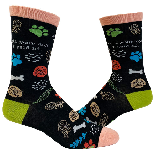 Women's Tell Your Dog I Said Hi Socks Funny Animal Lover Pet Puppy Novelty Graphic Footwear