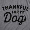 Womens Thankful For My Dog Tshirt Funny Cute Pet Puppy Thanksgiving Graphic Tee