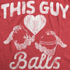 Mens This Guy Loves Balls Tshirt Funny Christmas Tree Ornament Nuts Humor Graphic Tee