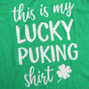 Womens This Is My Lucky Puking T Shirt Funny Saint Patricks Day St Patty Tee