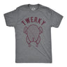 Mens Twerky Tshirt Funny Thanksgiving Twerking Dance Turkey Day Dinner Graphic Novelty Tee