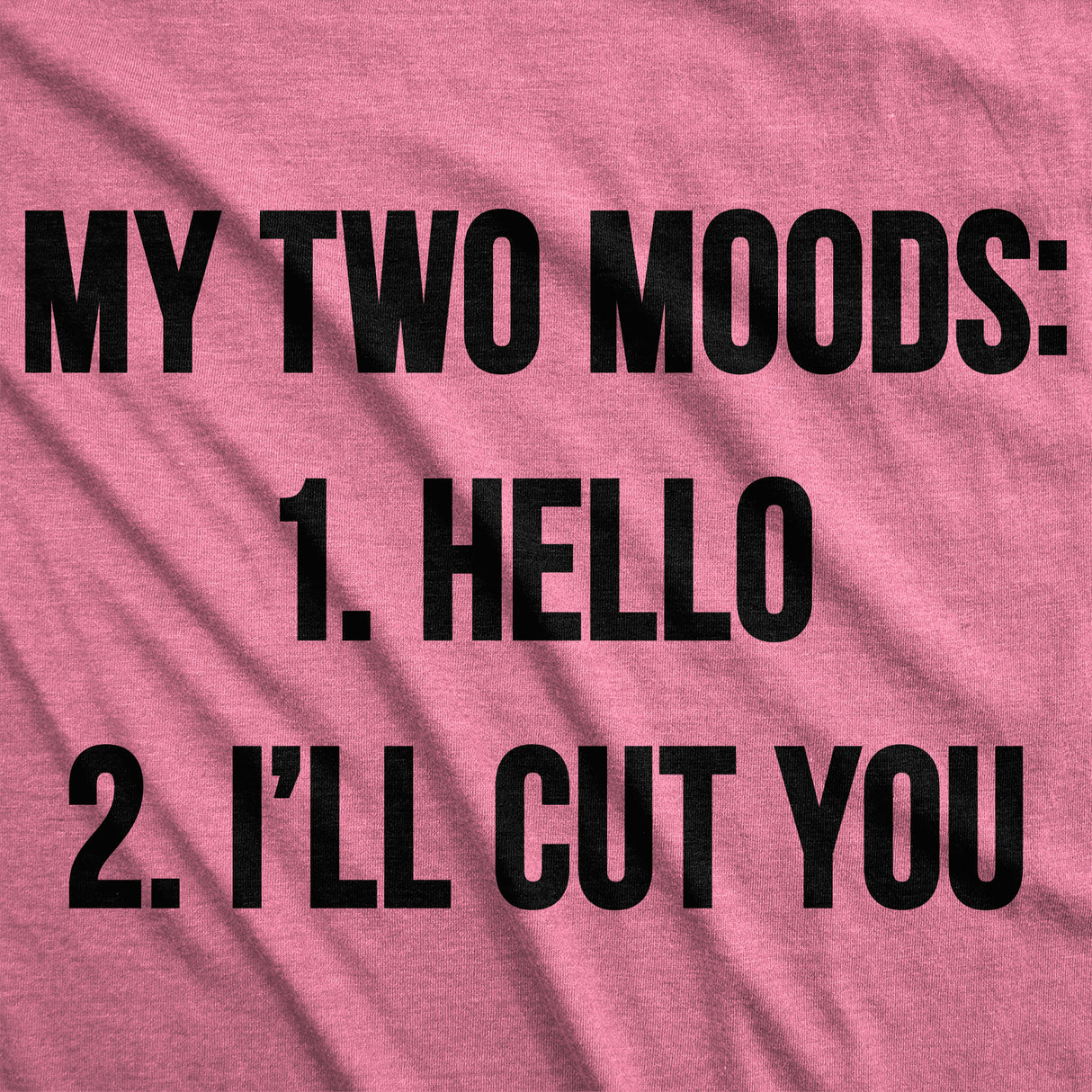 Womens My Two Moods Funny T shirt Novelty Humor Sarcastic Cool Graphic Hilarious