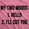 Womens My Two Moods Funny T shirt Novelty Humor Sarcastic Cool Graphic Hilarious