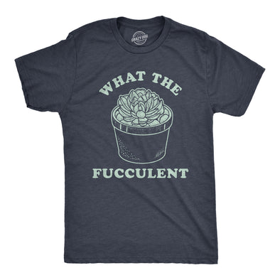 Mens What The Fucculent Tshirt Funny Succulent Cactus Plant Graphic Novelty Tee
