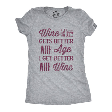 Womens Wine Gets Better With Age I Get Better With Wine Tshirt Funny Drinking Novelty Tee