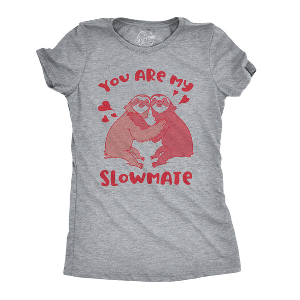 Womens You Are My Slowmate Tshirt Funny Valentines Day Sloth Tee
