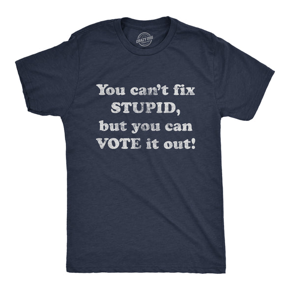 Mens You Can't Fix Stupid But You Can Vote It Out Tshirt Funny Trump 2020 Election Vote Tee