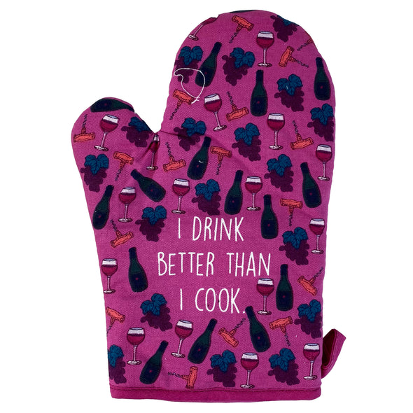 I Drink Better Than I Cook Oven Mitt Funny Wine Lover Vino Graphic Kitchen Glove