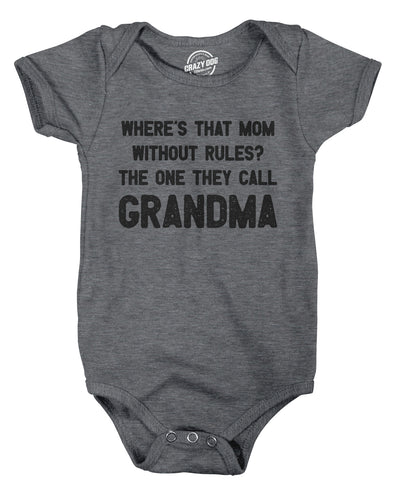 Where's That Mom Without Rules? The One They Call Grandma Baby Bodysuit Funny Infant Jumper